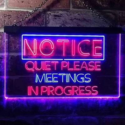Quiet Please Meeting in Progress Dual LED Neon Light Sign